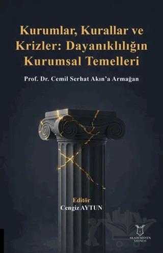 Kurumlar, Kurallar ve Krizler Dayanıklılığın Kurumsal Temelleri
