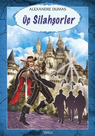 Üç Silahşorlar – Alexandre Dumas – İskele Yayıncılık kitap kapağı