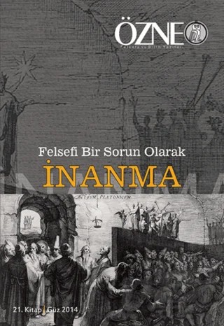 Özne Felsefe ve Bilim Yazıları 21. Kitap - Güz 2014 – Kolektif – Çizgi Kitabevi Yayınları kitap kapağı