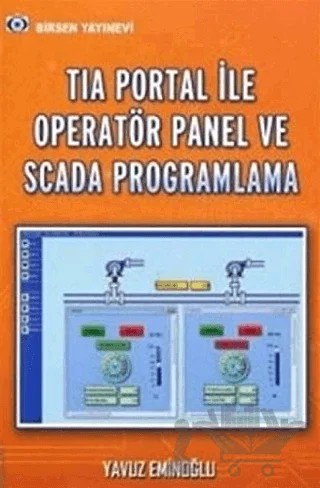 Tia Portal İle Operatör Panel ve Scada Proglamlama – Yavuz Eminoğlu – Birsen Yayınevi kitap kapağı