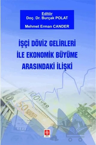İşçi Döviz Gelirleri ile Ekonomik Büyüme Arasındaki İlişki – Burçak Polat, Mehmet Erman Cander – Ekin Basım Yayın kitap kapağı