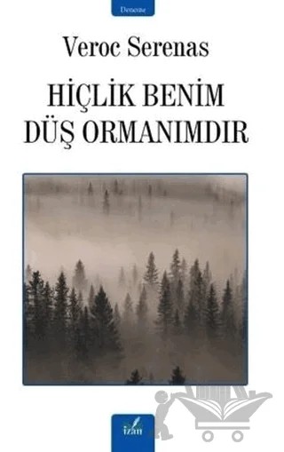 Hiçlik Benim Düş Ormanımdır – Veroc Serenas – İzan Yayıncılık kitap kapağı