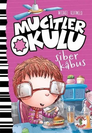 Siber Kabus - Mucitler Okulu – Micheal Scotweld – Sihirli Kalem kitap kapağı