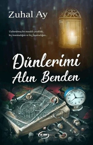 Dünlerimi Alın Benden – Zuhal Ay – A_SIR Kitap Yayınevi kitap kapağı