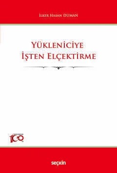 Yükleniciye İşten Elçektirme – İlker Hasan Duman – Seçkin Yayıncılık kitap kapağı