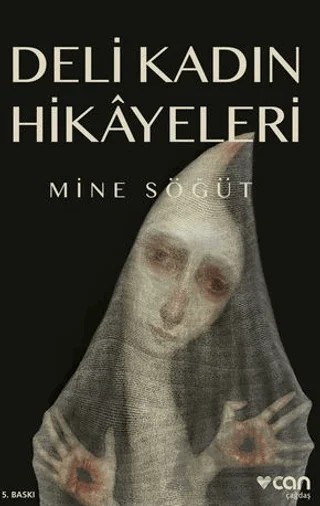 Deli Kadın Hikayeleri – Mine Söğüt – Can Yayınları kitap kapağı