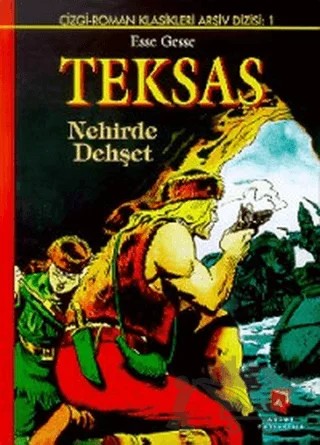 Teksas Nehirde Dehşet Sayı 1 – Esse Gesse – Aksoy Yayıncılık kitap kapağı