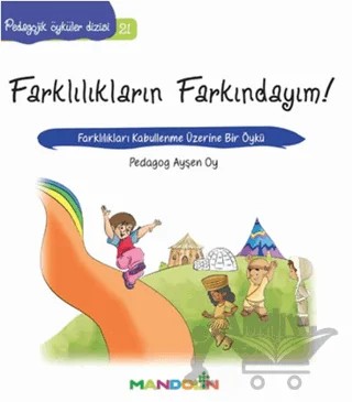 Pedagojik Öyküler: 21 -Farklılıkların Farkındayım! – Ayşen Oy – Mandolin Yayınları kitap kapağı