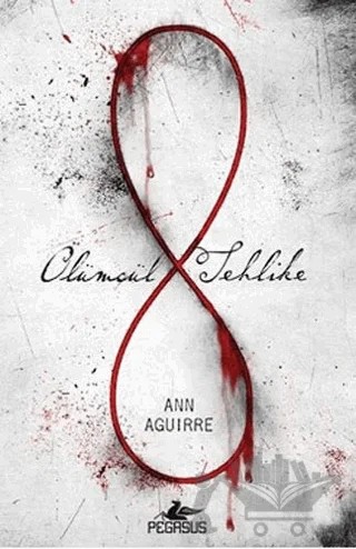 Ölümcül Tehlike – Ann Aguirre – Pegasus Yayınları kitap kapağı