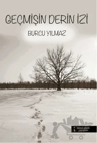 Geçmişin Derin İzi – Burcu Yılmaz – İkinci Adam Yayınları kitap kapağı
