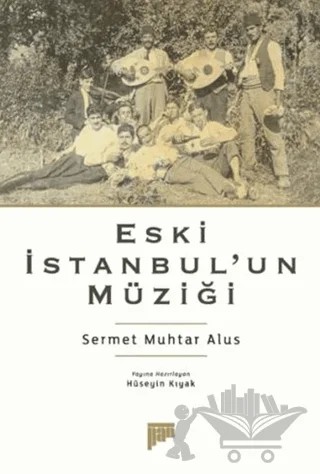 Eski İstanbul’un Müziği – Sermet Muhtar Alus – Pan Yayıncılık kitap kapağı