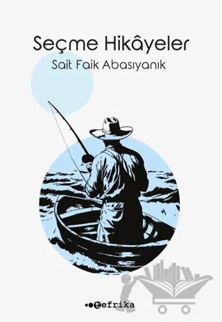 Seçme Hikayeler – Sait Faik Abasıyanık – Tefrika Yayınları kitap kapağı
