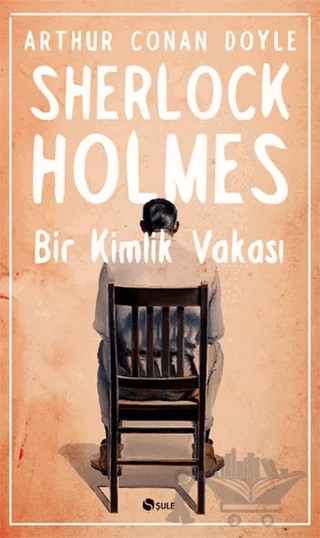Sherlock Holmes - Bir Kimlik Vakası – Sir Arthur Conan Doyle – Şule Yayınları kitap kapağı