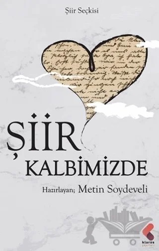 Şiir Kalbimizde – Metin Soydeveli – Klaros Yayınları kitap kapağı