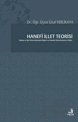 Hanefi İllet Teorisi – Ünal Yerlikaya – Fecr Yayınları kitap kapağı