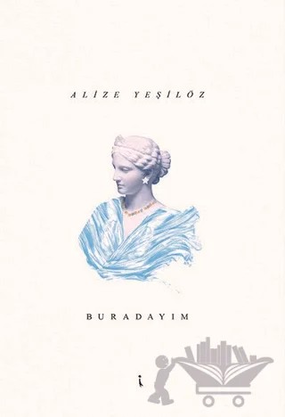 Buradayım – Alize Yeşilöz – İkinci Adam Yayınları kitap kapağı
