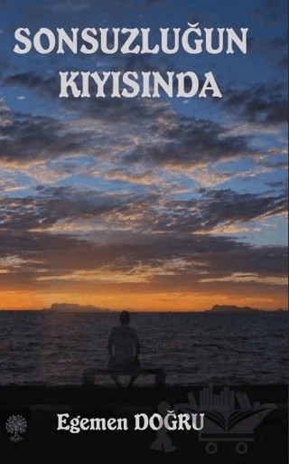 Sonsuzluğun Kıyısında – Egemen Doğru – Platanus Publishing kitap kapağı