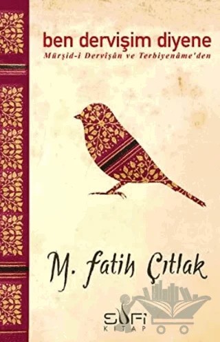 Ben Dervişim Diyene – M. Fatih Çıtlak – Sufi Kitap kitap kapağı
