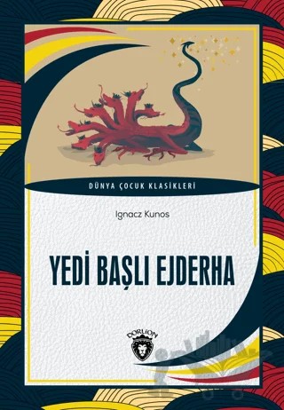 Yedi Başlı Ejderha – Ignacz Kunos – Dorlion Yayınları kitap kapağı