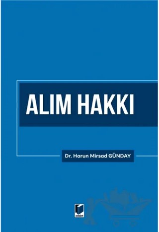Alım Hakkı – Harun Mirsad Günday – Adalet Yayınevi kitap kapağı