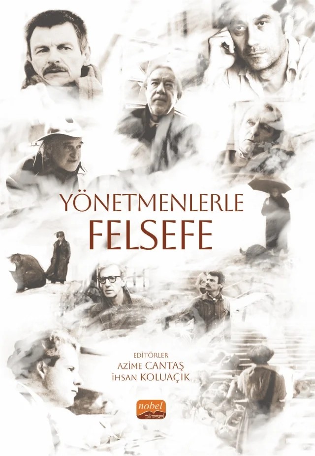 Yönetmenlerle Felsefe – Deniz Kurtyılmaz, Hakan Yılmaz, Mehmet Şiray, Murat Aytaş, Sarper Bütev, Selçuk Ulutaş, Serdar Öztürk, Süleyman Duyar, Tom McClelland – Nobel Bilimsel Eserler kitap kapağı