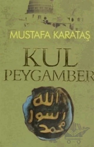 Kul Peygamber – Mustafa Karataş – Nun Yayıncılık kitap kapağı