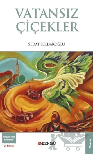 Vatansız Çiçekler – Sedat Serdaroğlu – Bengü Yayınları kitap kapağı