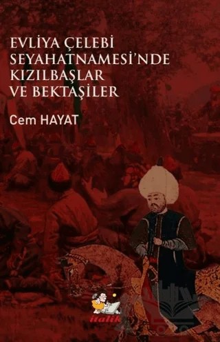 Evliya Çelebi Seyahatnamesi’nde Kızılbaşlar ve Bektaşiler – Cem Hayat – İtalik Yayınevi kitap kapağı