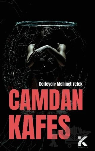 Camdan Kafes – Mehmet Yetek – Kiba Yayımcılık kitap kapağı
