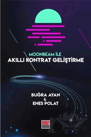 Moonbeam ile Akıllı Kontrat Geliştirme – Buğra Ayan, Enes Polat – Maarif Mektepleri kitap kapağı