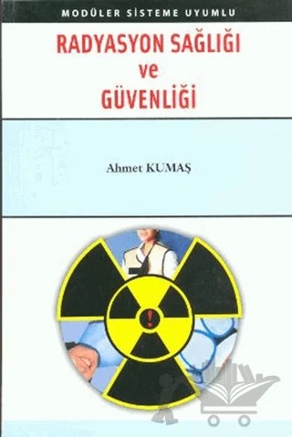 Radyasyon Sağlığı ve Güvenliği – Ahmet Kumaş – Palme Yayıncılık kitap kapağı