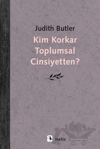 Kim Korkar Toplumsal Cinsiyetten? – Judith Butler – Metis Yayınları kitap kapağı