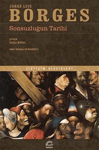 Sonsuzluğun Tarihi – Jorge Luis Borges – İletişim Yayınevi kitap kapağı