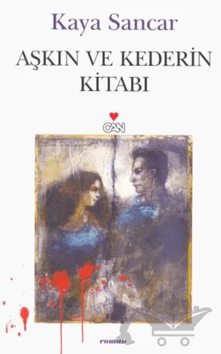 Aşkın ve Kederin Kitabı – Kaya Sancar – Can Yayınları kitap kapağı