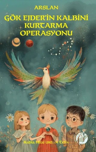 Arslan Gök Ejder'in Kalbini Kurtarma Operasyonu – Rabia Hilal Urhan Tetik – Herdem Kitap kitap kapağı