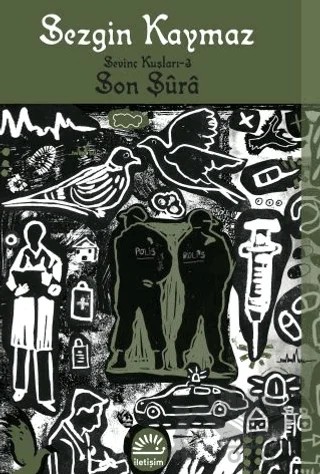 Son Şura - Sevinç Kuşları 3 – Sezgin Kaymaz – İletişim Yayınevi kitap kapağı