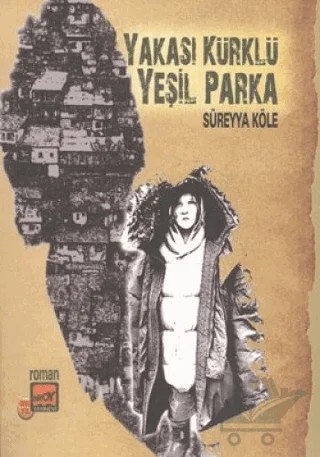 Yakası Kürklü Yeşil Parka – Süreyya Köle – Broy Yayınları kitap kapağı