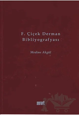 F. Çiçek Derman Bibliyografyası – Medine Akgül – MVT Yayıncılık kitap kapağı