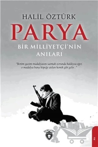 Parya - Bir Milliyetçi’nin Anıları – Halil Öztürk – Dorlion Yayınları kitap kapağı