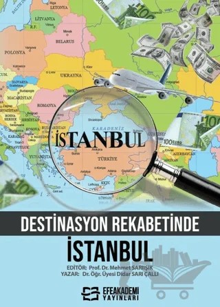 Destinasyon Rekabetinde İstanbul – Mehmet Sarıışık, Didar Sarı Çallı – Efe Akademi Yayınları kitap kapağı