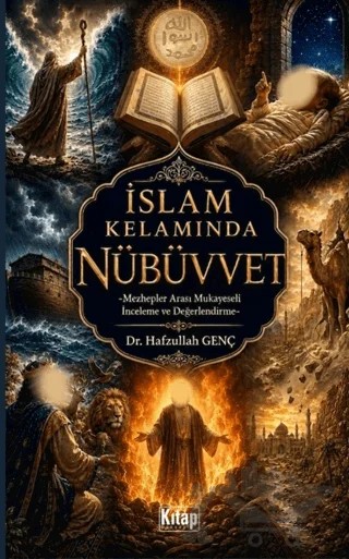 İslam Kelamında Nübüvvet - Mezhepler Arası Mukayeseli İnceleme ve Değerlendirme – Hafzullah Genç – Kitap Dünyası Yayınları kitap kapağı