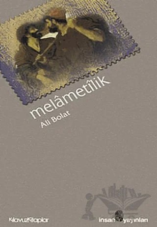 Melametilik – Ali Bolat – İnsan Yayınları kitap kapağı