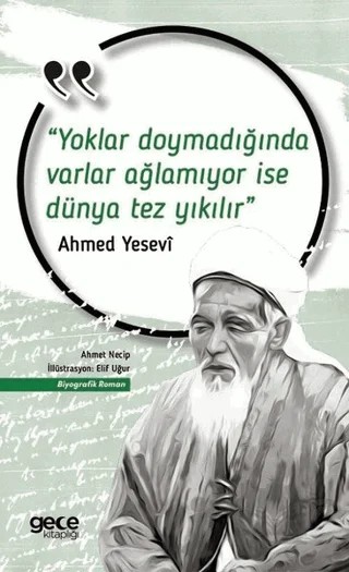 Yoklar Doymadığında Varlar Ağlamıyor İse Dünya Tez Yıkılır – Ahmed Yesevi – Gece Kitaplığı kitap kapağı