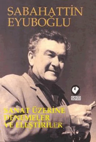 Sanat Üzerine Denemeler ve Eleştiriler Cilt 1: Söz Sanatları / Cilt 2: Görsel Sanatlar – Sabahattin Eyüboğlu – Cem Yayınevi kitap kapağı
