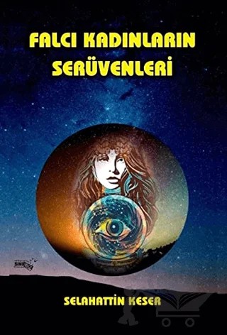 Falcı Kadınların Serüvenleri – Selahattin Keser – Sınırsız Kitap kitap kapağı