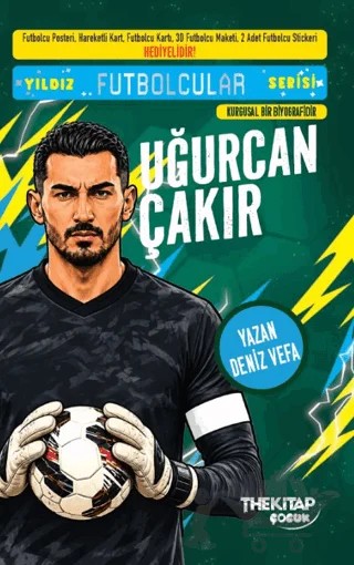 Yıldız Futbolcular Serisi - Uğurcan Çakır – Deniz Vefa – The Kitap Çocuk kitap kapağı