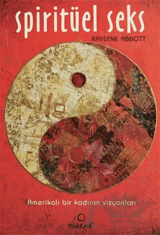 Spiritüel Seks – Raylene Abbott – Dharma Yayınları kitap kapağı