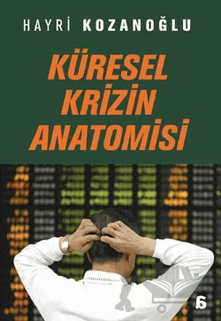 Küresel Krizin Anatomisi – Hayri Kozanoğlu – Agora Kitaplığı kitap kapağı