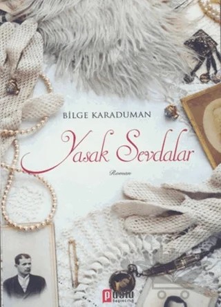 Yasak Sevdalar – Bilge Karaduman – Puslu Yayıncılık kitap kapağı