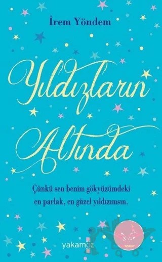 Yıldızların Altında – İrem Yöndem – Yakamoz Yayınevi kitap kapağı